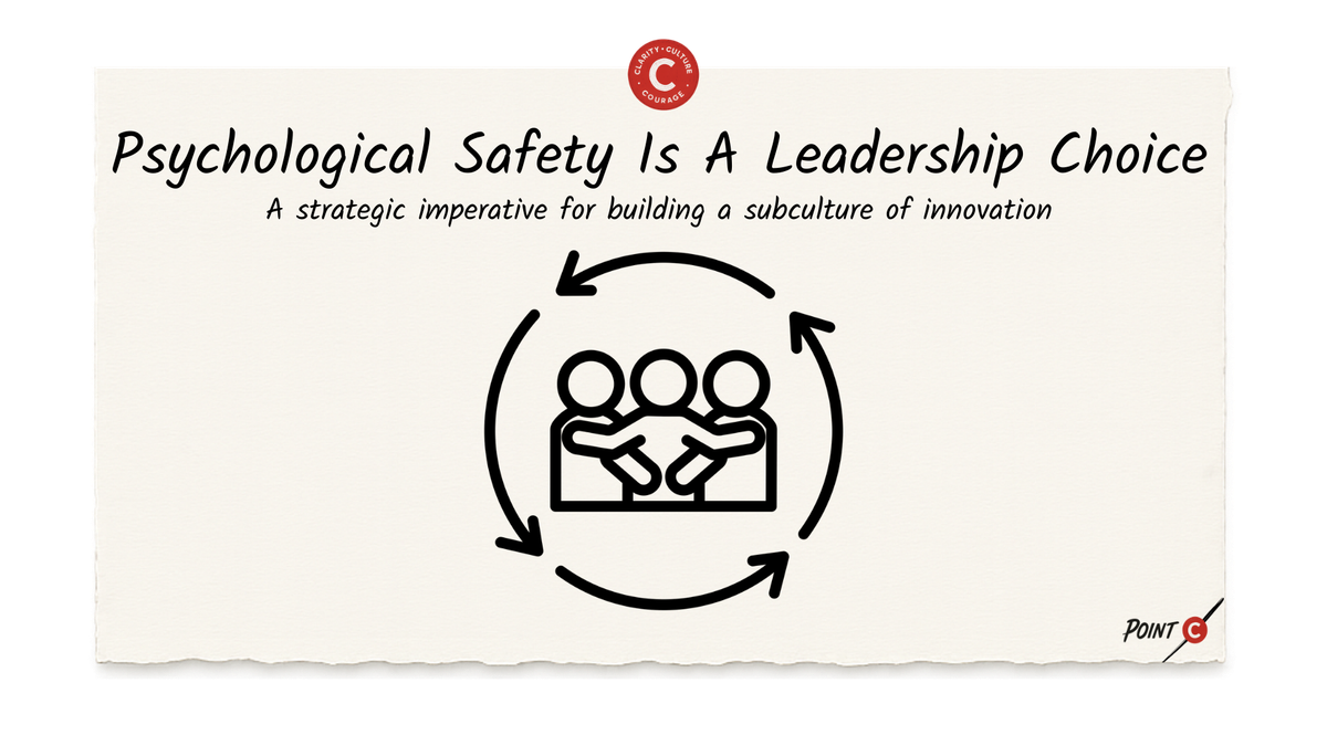Psychological Safety Is A Leadership Choice