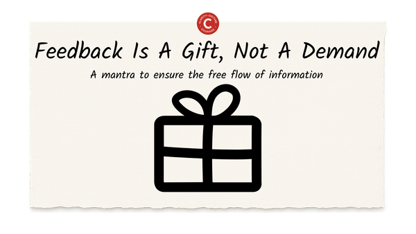Feedback Is A Gift Not A Demand